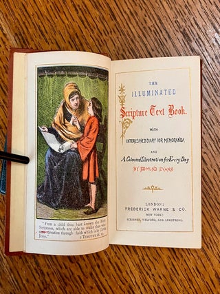 THE ILLUMINATED SCRIPTURE TEXT BOOK. With Interleaved Diary for Memoranda and A Coloured Illustration for Every Day.