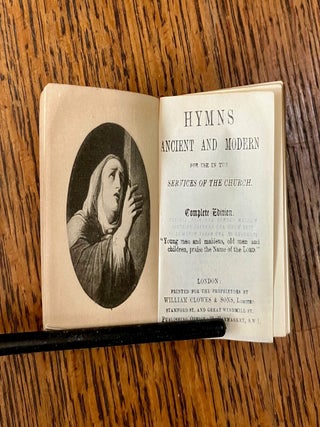 THE BOOK OF COMMON PRAYER. And administration of the Holy Communion. According to the use of The church of England.-----Bound with; Hymns Ancient and Modern. For use in the services of the Church. Complete Edition.