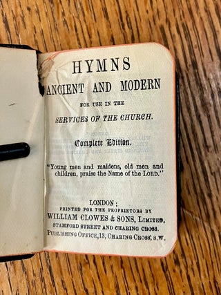 THE BOOK OF COMMON PRAYER. --- HYMNS ANCIENT AND MODERN. And administration of the Holy Communion. According to the use of The church of England.-----Bound with; Hymns Ancient and Modern. For use in the services of the Church. Complete Edition.