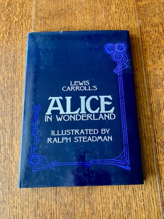 Item #11667 ALICE IN WONDERLAND. CARROLL. LEWIS., STEADMAN. RALPH. Illustrates