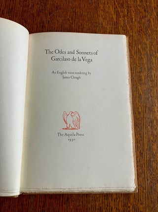 THE ODES AND SONNETS OF GARCILASO DE LA VEGA. An English verse rendering by James Cleugh.