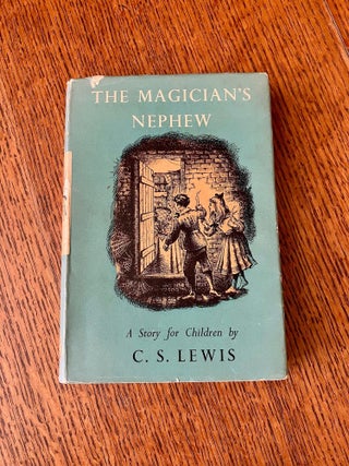 Item #11683 THE MAGICIAN'S NEPHEW. LEWIS. C. S. --- BAYNES. PAULINE. Illustrates