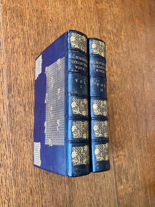 THE COLLECTED WORKS. Edited with preface and notesby William M. Rossetti. In two volumes. ---- Volume 1. Poems, Prose tales and literary papers.; Volume 2. Translations. Prose notices of fine art.