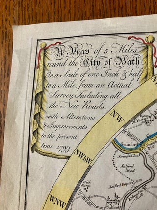 A MAP OF 5 MILES ROUND THE CITY OF BATH. On a scale of one inch & half to a mile, from an actual survey, including all the new roads, with alterations & improvements to the present time 1799. Printed for and sold by A. Taylor & W. Meyler. Booksellers of whom may be had a New Plan of the City of Bath with the additional buildings. Bath, published according to Act of Parliament, 25th March 1799. Price 1 shilling 6 pence. W. Hibbert, Bath Sculpt.