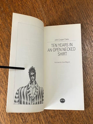 TEN YEARS IN AN OPEN NECKED SHIRT. And Other Poems.