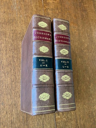 A DICTIONARY OF THE ENGLISH LANGUAGE. In which the words are deduced from their originals, and illustrated in their different significations by examples from the best writers. To which are prefixed A history of the language, and an English Grammar.