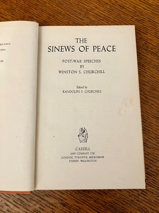 POST-WAR SPEECHES. The sinews of peace. - Europe unite. - In the balance. - Stemming the tide. - The unwritten alliance.