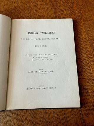 FINDEN'S TABLEAUX The Iris of Prose, Poetry and Art for MDCCCXL. Illustrated with engravings by W.& E. Finden, from paintings by J. Browne