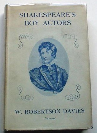Item #5515 SHAKESPEARE'S BOY ACTORS. DAVIES. W. ROBERTSON