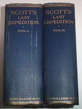 Item #5655 SCOTT'S LAST EXPEDITION. Volume 1. Being the journals of Captain Scott.-- Volume 2....