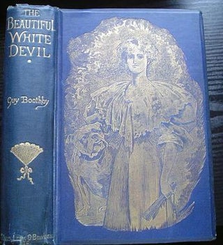Item #589 THE BEAUTIFUL WHITE DEVIL Illustrated by Stanley L. Wood. GUY BOOTHBY