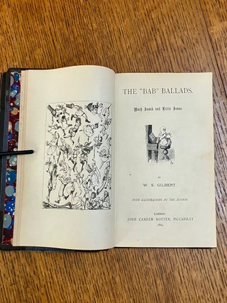 THE BAB BALLADS...... MORE BAB BALLADS. Much sound and little sense.