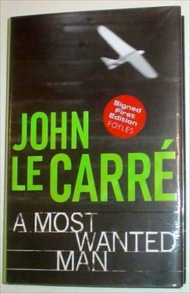 A MOST WANTED MAN. Le CARRE. JOHN.