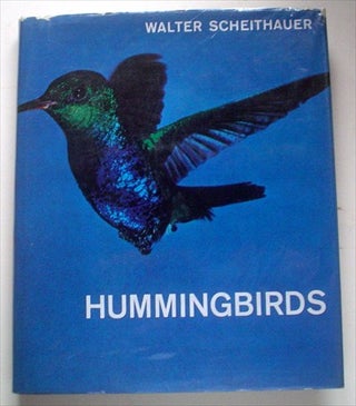 Item #6595 HUMMINGBIRDS. Flying Jewels.Translated by Gwynne Vevers. SCHEITHAUER. WALTER