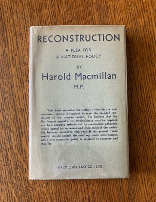 Item #6688 RECONSTRUCTION. A plea for a national policy. MACMILLAN. HAROLD. M. P