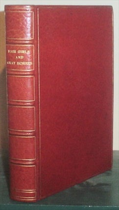 Item #6833 FAIR GIRLS AND GRAY HORSES. With other Verses. OGILVIE. WILL. H