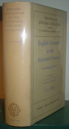 Item #6905 ENGLISH LITERATURE IN THE SIXTEENTH CENTURY. Excluding Drama. The completeion of The...