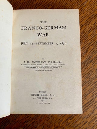THE FRANCO GERMAN WAR. July 15 - September 1, 1870.