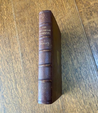 Item #7159 A NARRATIVE OF THE PENINSULAR CAMPAIGN 1807-1814. Its battles and seiges. Abridged...