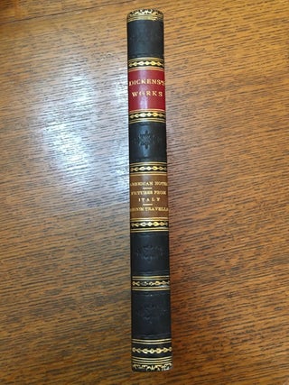 Item #7434 AMERICAN NOTES AND PICTURES FROM ITALY. Bound with.----- The Uncommercial Traveller....