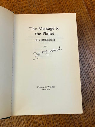 Item #7500 THE MESSAGE TO THE PLANET. MURDOCH. IRIS