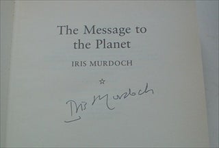 Item #7500 THE MESSAGE TO THE PLANET. MURDOCH. IRIS