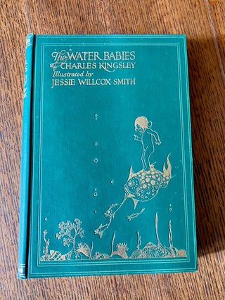 Item #7785 THE WATER BABIES. KINGSLEY. CHARLES. -- Willcox Smith. Jessie. Illustrates