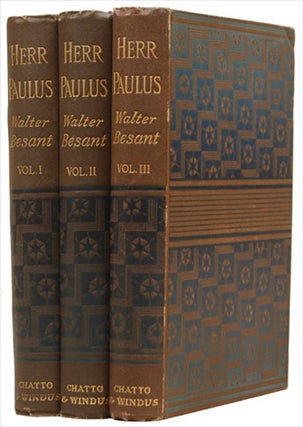 Item #8257 HERR PAULUS. His Rise, His Greatness, and His Fall. In Three Volumes. BESANT. WALTER