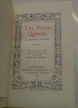 THE FAERIE QUEENE. Edited from the original editions of 1590 and 1596 with an Introduction and Glossary by Kate M. Warren.