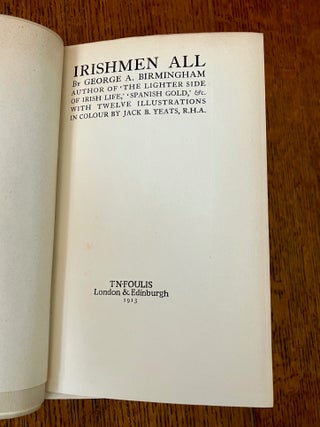 IRISHMEN ALL. With twelve illustrations in colour by Jack B. Yeats, R.H.A.