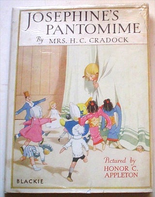 Item #8490 JOSEPHINE'S PANTOMIME. CRADOCK. MRS. H. C., APPLETON. HONOR. C. Illustrates