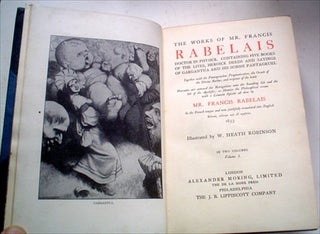 THE WORKS OF MR. FRANCIS RABELAIS. Doctor in Physick. Containing five books of the lives, heroic deeds and sayings of Gargantua and his sonne Pantagruel.