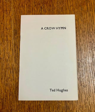 Item #8864 A CROW HYMN. HUGHES. TED