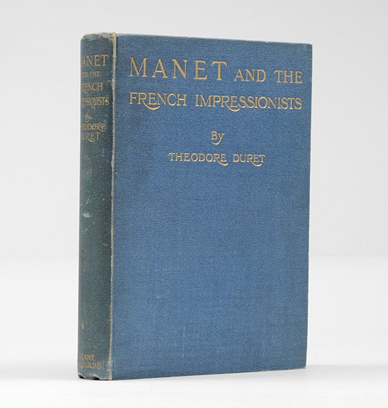 Item #8902 MANET and the French Impressionists. Pisarro, Claude Monet, Sisley, Renoir, Berthe Morisot, Cézanne, Guillaumin. Translated by J. E. Crawford Flitch. DURET. THEODORE.