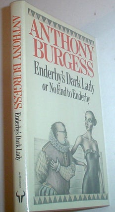 Item #9039 ENDERBY'S DARK LADY. Or No end to Enderby. BURGESS. ANTHONY