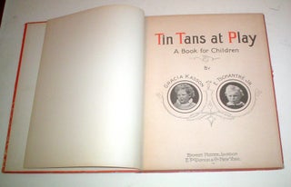 TIN TANS AT PLAY. A book for Children.