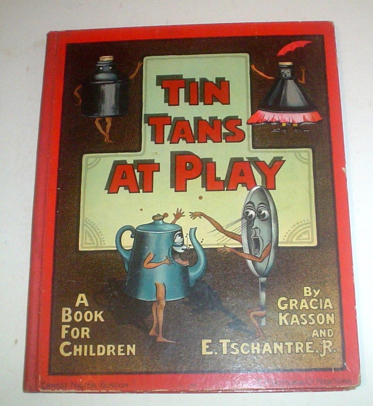 Item #9674 TIN TANS AT PLAY. A book for Children. KASSON. GRACIA., TSCHANTRE. E. Jr.