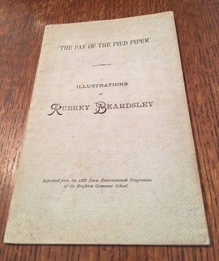 Item #9773 THE PAY OF THE PIED PIPER. Illustrations by Aubrey Beardsley. Reprinted from the 1888...