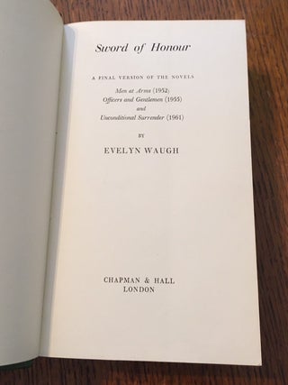 SWORD OF HONOUR. A Final version of the novels - Men at Arms. - Officers and Gentlemen. - Unconditional Surrender.
