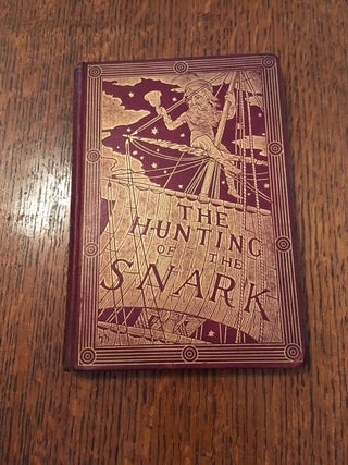 Item #9786 THE HUNTING OF THE SNARK. an Agony of Eight Fits. LEWIS CARROLL