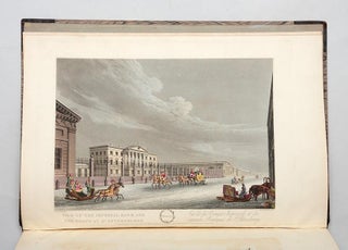 A PICTURE OF ST. PETERSBURGH (St. Petersburg). Represented in a collection of twenty interesting views of the city, the sledges, and the people. Taken on the spot at the twelve different months of the year: and accompanied with an historical and descriptive account.