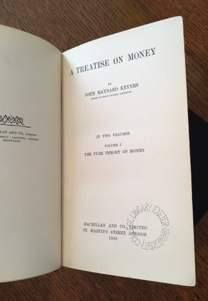 A TREATISE ON MONEY. Volume one; The pure theory of money. --- Volume two; The applied theory of money.
