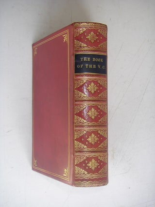 Item #9931 THE BOOK OF THE V. C. A record of the deeds of heroism for which the Victoria Cross...
