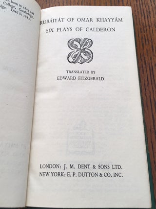 RUBAIYAT OF OMAR KHAYYAM. --- SIX PLAYS OF CALDERON. Introduction by Ernest Rhys.